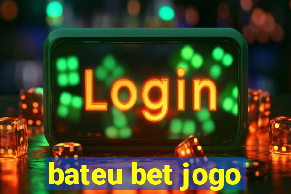 bateu bet jogo